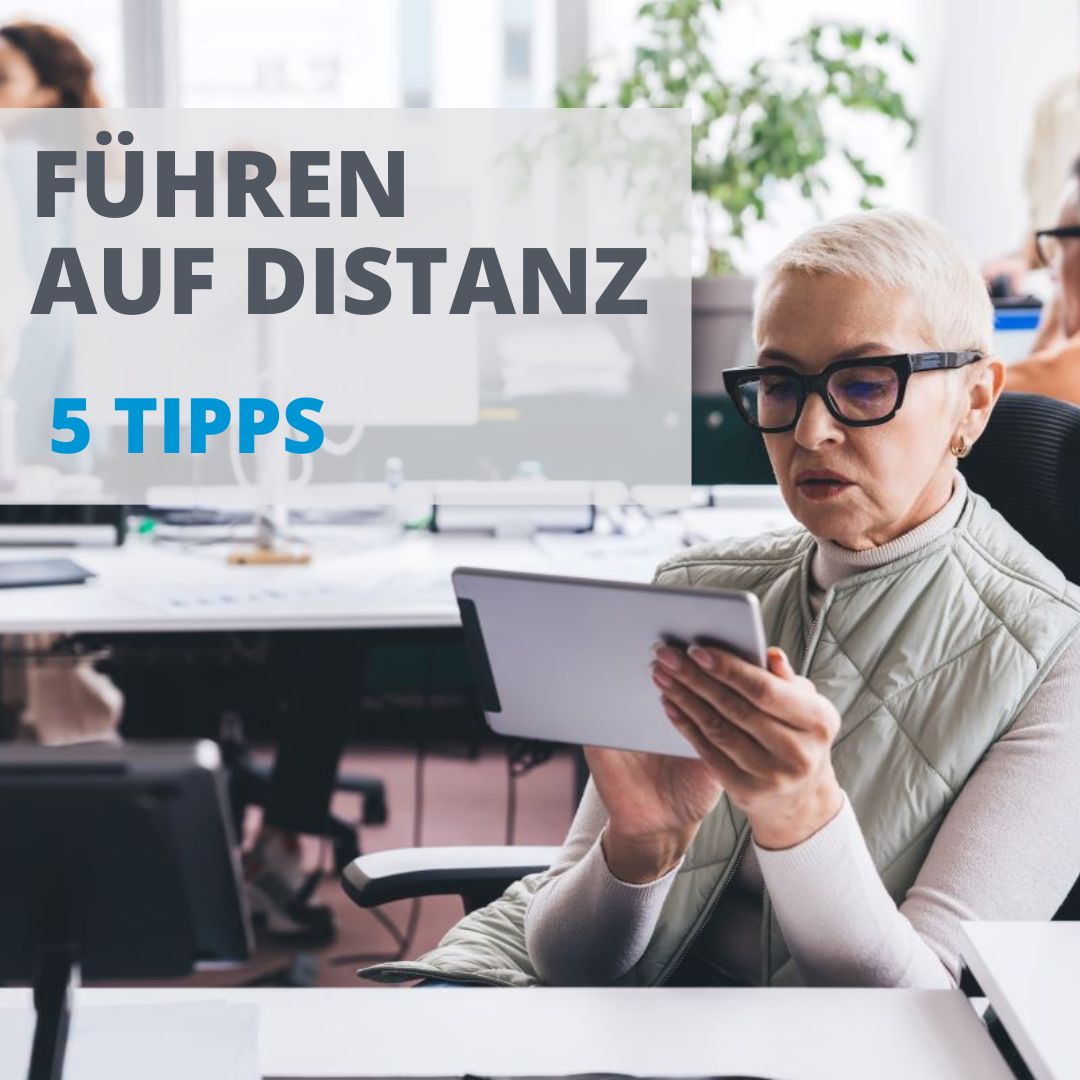 Distance Leadership - Die wichtigsten Tipps für eine erfolgreiche Führung auf Distanz 