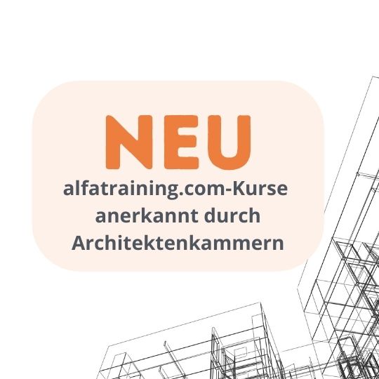 !NEU! Anerkennung unserer Kurse durch Architektenkammern