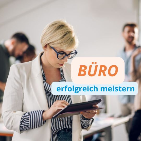 Büro erfolgreich meistern